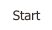 Start