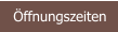 Öffnungszeiten